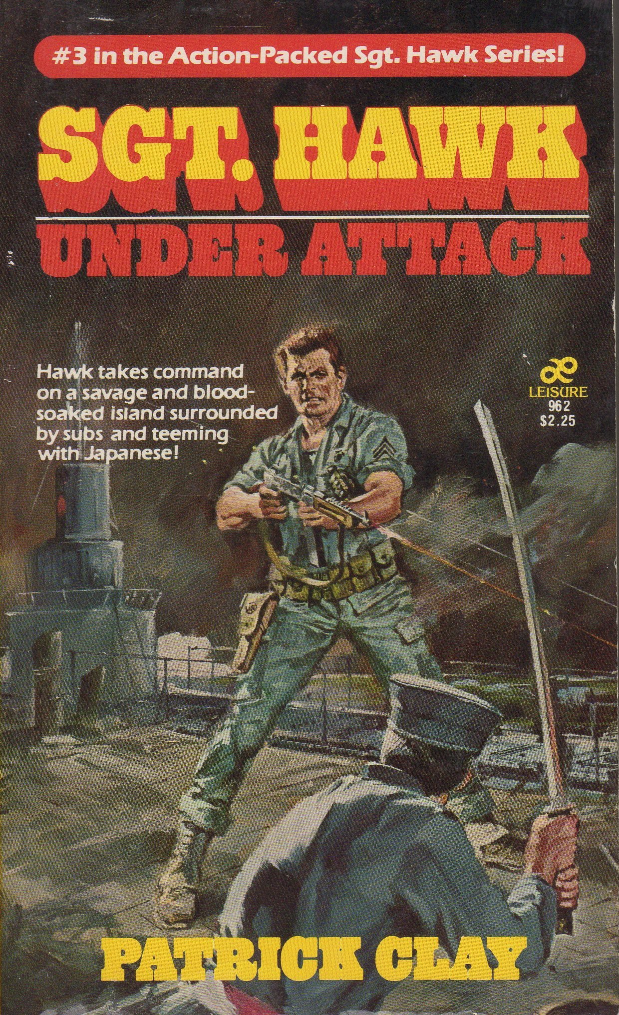 Sgt. Hawk: Under Attack is book 3 in Patrick Clay’s “Sgt. Hawk” series 